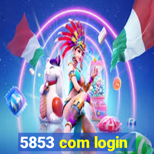 5853 com login